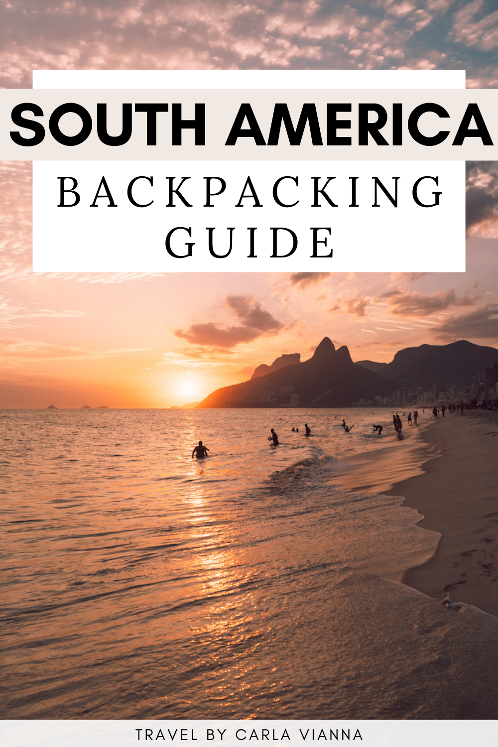 Backpacking In South America — The Full Guide, Including Route Ideas